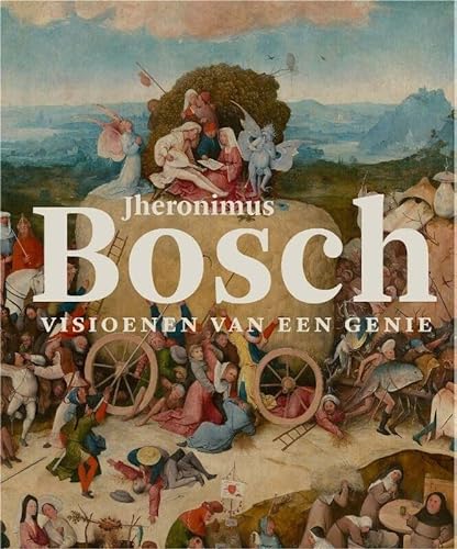 Beispielbild fr Jheronimus Bosch: visioenen van een genie (Dutch Edition) zum Verkauf von Bookplate