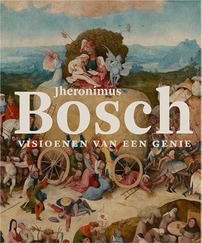 9789462301160: Jheronimus Bosch: visioenen van een genie (Dutch Edition)