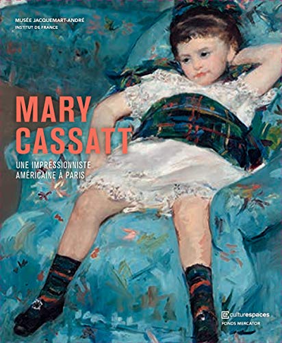 Stock image for Mary Cassatt. Une Amricaine  Paris for sale by Le Monde de Kamlia