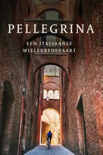Beispielbild fr Pellegrina: een Italiaanse wielerbedevaart zum Verkauf von Revaluation Books