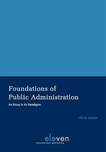 Beispielbild fr Foundations of Public Administration : An Essay in its Paradigms zum Verkauf von Buchpark