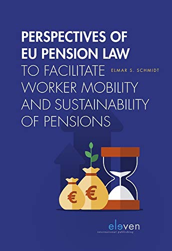 Stock image for Perspectives of EU Pension Law to Facilitate Worker Mobility and Sustainability of Pensions for sale by WorldofBooks