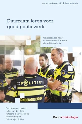 Stock image for Duurzaam leren voor goed politiewerk: Onderzoeken naar samenwerkend leren in de politiepraktijk (Onderzoeksreeks Politieacademie) for sale by Buchpark