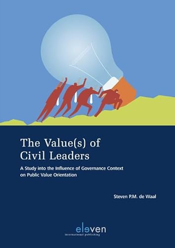 Beispielbild fr The Value(s) of Civil Leaders: A Study into the Influence of Governance Context on Public Value Orientation zum Verkauf von HPB-Red