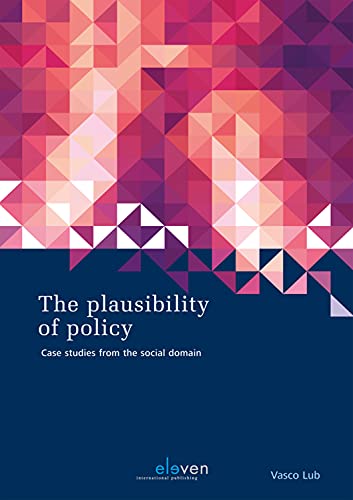 Beispielbild fr The Plausibility of Policy: Case Studies from the Social Domain zum Verkauf von ThriftBooks-Dallas