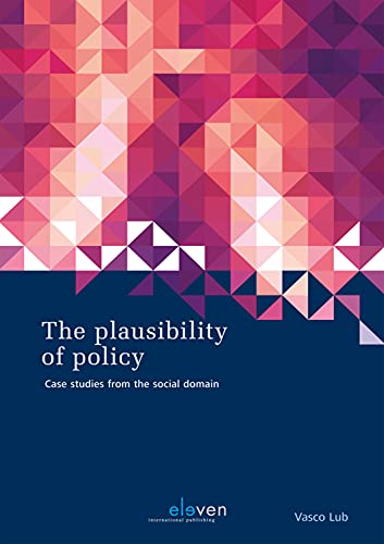 Stock image for The Plausibility of Policy: Case Studies from the Social Domain for sale by ThriftBooks-Dallas