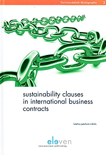 9789462364813: SUSTAINABILITY CLAUSES IN INTERNATIONAL BUSINESS CONTRACTS: 3 (Dovenschmidt Monographs)