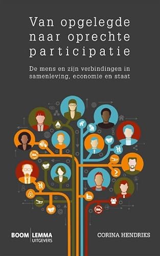 Beispielbild fr Van opgelegde naar oprechte participatie: de mens en zijn verbindingen in samenleving, economie en staat zum Verkauf von Wolk Media & Entertainment