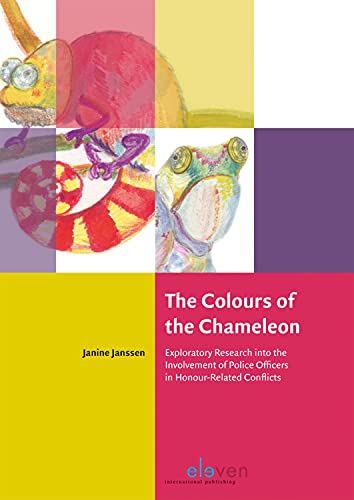 Beispielbild fr The Colours of the Chameleon: Exploratory Research into the Involvement of Police Officers in Honour-Related Conflicts zum Verkauf von The Book Corner