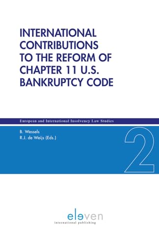 Beispielbild fr International Contributions to the Reform of Chapter 11 U.S. Bankruptcy Code (2) (European and International Insolvency Law Studies) zum Verkauf von Mispah books