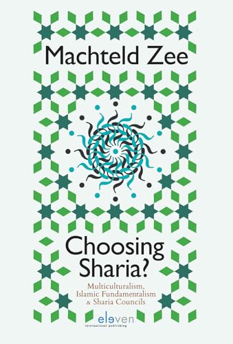 9789462366343: Choosing Sharia?: Multiculturalism, Islamic fundamentalism and Sharia Councils