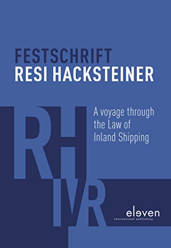9789462369955: Festschrift Resi Hacksteiner: A Voyage Through the Law of Inland Shipping
