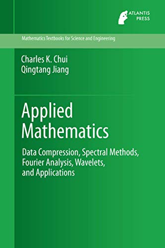 Immagine dell'editore per Applied Mathematics. Data Compression, Spectral Methods, Fourier Analysis, Wavelets, and Applications. venduto da Universittsbuchhandlung Herta Hold GmbH