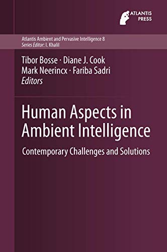 9789462390171: Human Aspects in Ambient Intelligence: Contemporary Challenges and Solutions: 8 (Atlantis Ambient and Pervasive Intelligence)