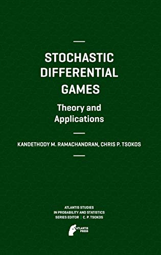 9789462390478: Stochastic Differential Games. Theory and Applications: 2 (Atlantis Studies in Probability and Statistics, 2)