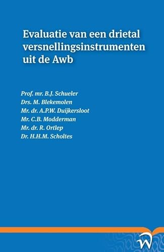 Imagen de archivo de Evaluatie van een drietal versnellingsinstrumenten uit de Awb. a la venta por Kloof Booksellers & Scientia Verlag