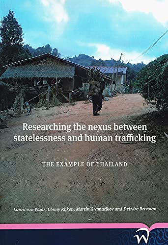 Imagen de archivo de Researching the nexus between statelessness and human trafficking: The example of Thailand a la venta por HPB-Red