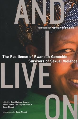 Stock image for And I Live On The Resilience of Rwandan Genocide Survivors of Sexual Violence for sale by A Good Read