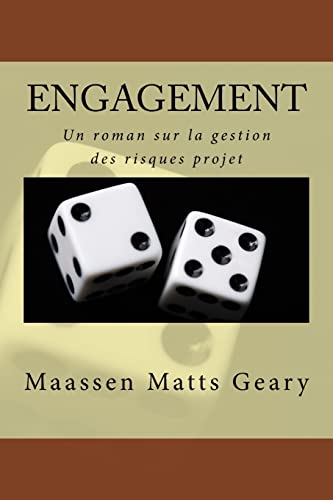 Beispielbild fr Engagement: Un roman sur la gestion des risques projet (French Edition) zum Verkauf von Lucky's Textbooks