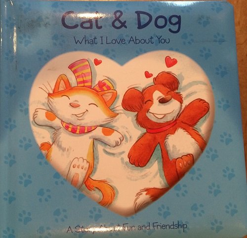 9789462441019: What I love about you Cat and Dog
