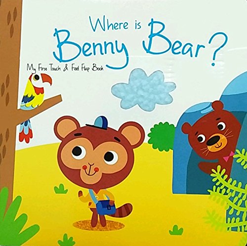 Imagen de archivo de Touch and Feel Flap Books: Where is Benny Bear? (My First Touch and Feel Flap Book) a la venta por Hay-on-Wye Booksellers
