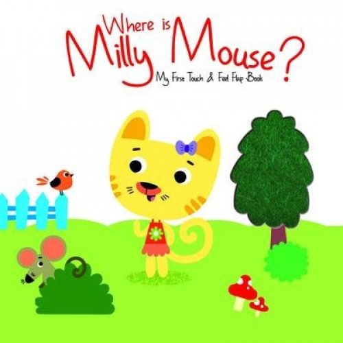 9789462445703: Where are you hiding little mouse ? (My First Touch and Feel Flap Book)