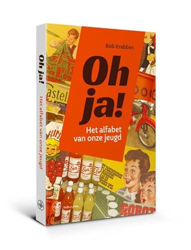 Beispielbild fr Oh ja!: het alfabet van onze jeugd zum Verkauf von Buchpark
