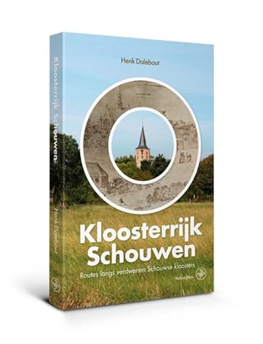 Beispielbild fr Kloosterrijk Schouwen: Routes langs verdwenen Schouwse kloosters zum Verkauf von Buchpark