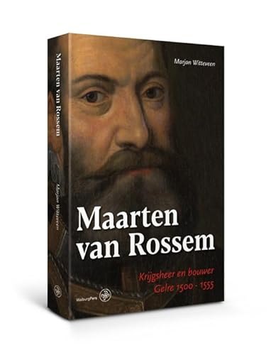 Beispielbild fr Maarten van Rossem: krijgsheer en bouwer : Gelre 1500-1555 zum Verkauf von Buchpark