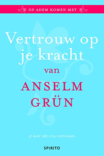 9789462500433: Vertrouw op je kracht