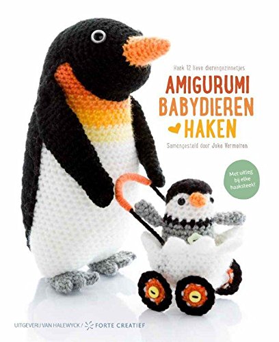 9789462501072: Amigurumi Babydieren haken: haak 12 lieve dierengezinnetjes