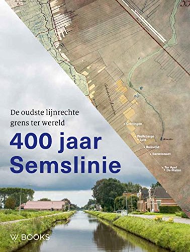 Beispielbild fr 400 jaar Semslinie : de oudste lijnrechte grens ter wereld zum Verkauf von Buchpark