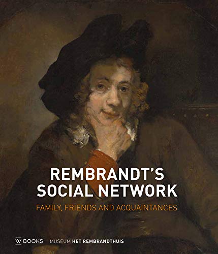 Beispielbild fr Rembrandts Social Network: Family, Friends and Acquaintances zum Verkauf von Red's Corner LLC