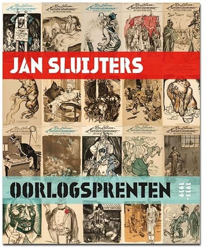 Jan Sluijters: oorlogprenten 1915-1919 - Kruft, Anton & Hans van Lith & Ralph Keuning & Rob Scholte