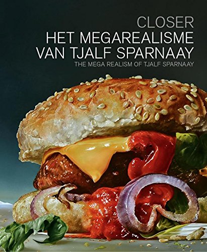 9789462620179: Closer: het megarealisme van Tjalf Sparnaay; the mega realism of Tjalf Sparnaay