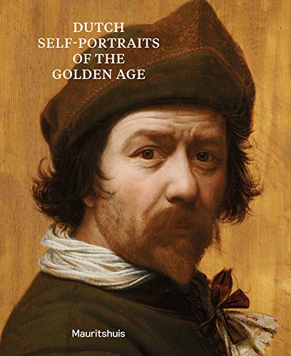 Stock image for Dutch Self-Portraits of The Golden Age for sale by Apeiron Book Service