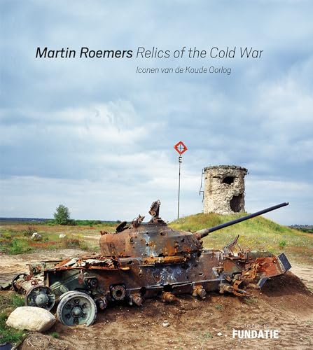 9789462623057: Martin Roemers: relics of the Cold War