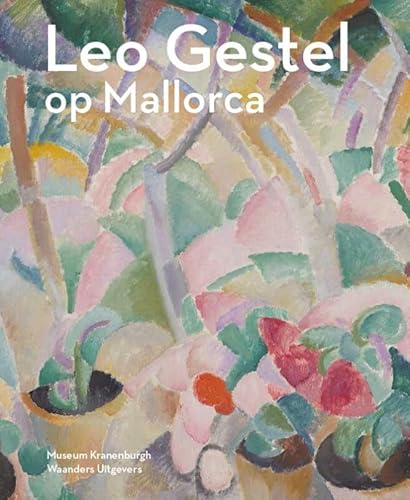 Beispielbild fr Leo Gestel op Mallorca zum Verkauf von AwesomeBooks