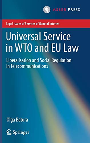Beispielbild fr Universal Service in WTO and EU law: Liberalisation and Social Regulation in Telecommunications (Legal Issues of Services of General Interest) zum Verkauf von Lucky's Textbooks
