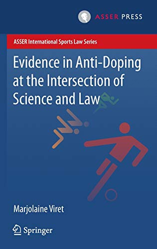 Beispielbild fr Evidence in Anti-Doping at the Intersection of Science & Law (ASSER International Sports Law Series) zum Verkauf von Homeless Books