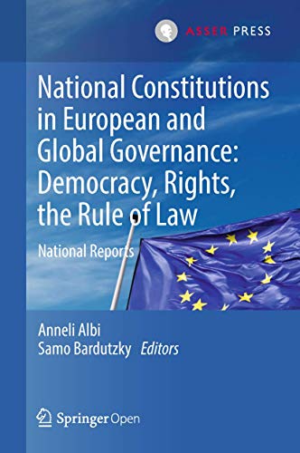 Stock image for National Constitutions in European and Global Governance: Democracy, Rights, the Rule of Law: National Reports for sale by Big River Books