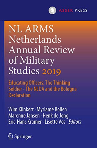 Stock image for NL ARMS Netherlands Annual Review of Military Studies 2019 : Educating Officers: The Thinking Soldier - The NLDA and the Bologna Declaration for sale by Ria Christie Collections