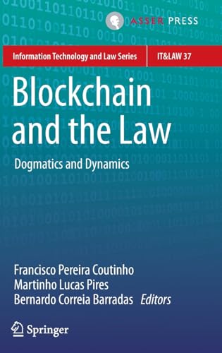 9789462655782: Blockchain and the Law: Dogmatics and Dynamics: 37 (Information Technology and Law Series)