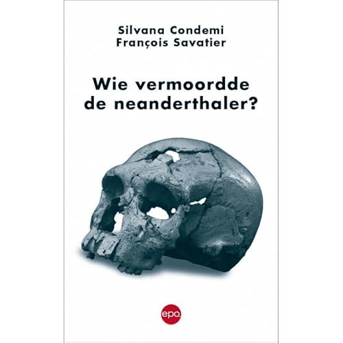 Beispielbild fr Wie vermoordde de neanderthaler? zum Verkauf von Revaluation Books