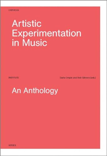 Imagen de archivo de Artistic Experimentation in Music: An Anthology (Orpheus Institute) a la venta por Midtown Scholar Bookstore