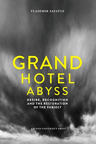 Stock image for Grand Hotel Abyss: Desire, Recognition, and the Restoration of the Subject (Figures of the Unconscious) for sale by Jackson Street Booksellers