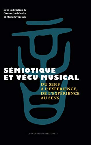 Beispielbild fr Smiotique Et Vcu Musical: Du Sens  L'exprience, De L'exprience Au Sens zum Verkauf von Revaluation Books