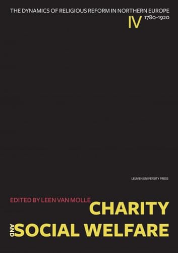 Stock image for Charity and Social Welfare: The Dynamics of Religious Reform in Northern Europe, 1780 "1920 for sale by Midtown Scholar Bookstore