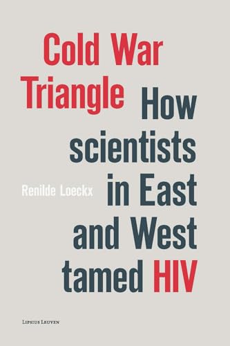 Imagen de archivo de Cold War Triangle: How Scientists in East and West Tamed HIV a la venta por WorldofBooks