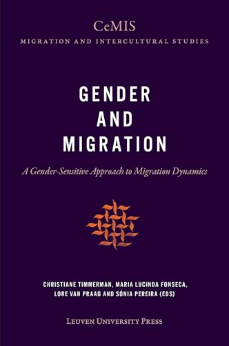 Beispielbild fr Gender and Migration: A Gender-Sensitive Approach to Migration Dynamics (CeMIS Migration and Intercultural Studies, 3) zum Verkauf von Midtown Scholar Bookstore